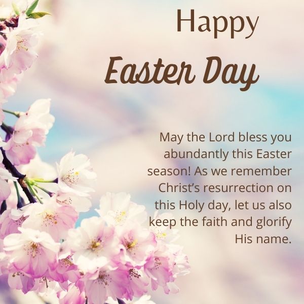 May the Lord bless you abundantly this Easter season! As we remember Christ’s resurrection on this Holy day, let us also keep the faith and glorify His name.